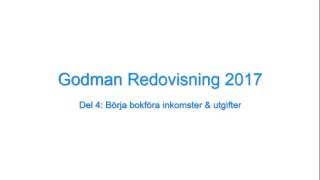 Godman Redovisning 2017  Del 4 Börja bokföra inkomster amp utgifter [upl. by Badger160]