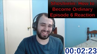 Shoshimin How to Become Ordinary Episode 6 Reaction [upl. by Aicekat]