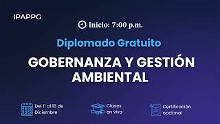 DIPLOMADO GRATUITO DE GOBERNANZA Y GESTIÓN AMBIENTAL SESIÓN 2 [upl. by Hanah725]