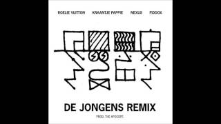 Roelie Vuitton  De Jongens Remix feat Kraantje Pappie Nexus en Fiddox [upl. by Theadora]