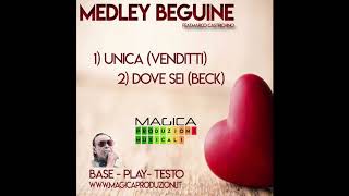 MEDLEY BEGUINE UNICA Venditti amp DOVE SEI Beck [upl. by Bbor438]