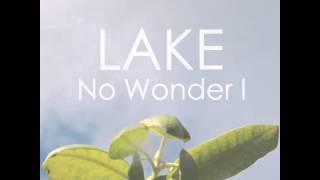 LAKE No Wonder I with Lyrics in description [upl. by Reade]