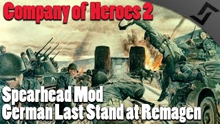 German Last Stand at Remagen 1945  Company of Heroes 2 Spearhead Realism Mod Gameplay [upl. by Hsivat579]