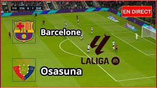 Osasuna vs Barcelone en direct aujourdhu Liga match complet Simulation football Gameplay PC [upl. by Barnett]