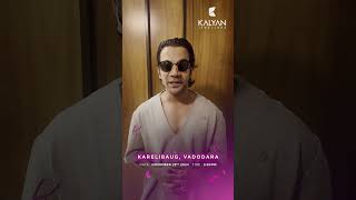 Join RajkummarRao at the grand launch of KalyanJewellers at Karelibaug Vadodara on Nov 23rd2024 [upl. by Kotta]