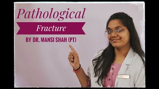 Pathological Fracture  Dr Mansi Shah  in Hindi amp English [upl. by Ariat]