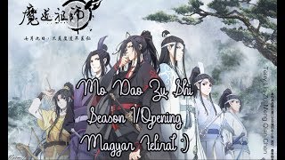 Mo Dao Zu Shi Season 1Opening  Magyar Felirat  Terry LinZui Meng Qian Chen [upl. by Semyaj269]