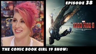 Iron Man 3 Review ► Episode 38 The Comic Book Girl 19 Show [upl. by Beisel61]