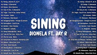 Sining  Dionela ft Jay R 💗 Best OPM Tagalog Love Songs💗OPM Trending 2024 Playlist hn1 [upl. by Ykceb34]