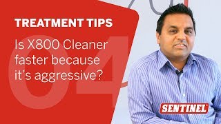 X800 faster working than X400 because its a more aggressive cleaner Sentinel Treatment Tips 2 [upl. by Leamaj551]