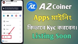 AZCoiner Kyc Update🇧🇩  AZCoiner New Update  AZCoiner mining app  কিভাবে Kyc Verification করবেন [upl. by Sirromal330]