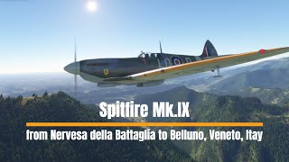 Spitfire MkIX  From Nervesa della Battaglia LINE to Belluno LIDB Veneto Italy [upl. by Yank]