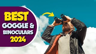 The 5 Best Goggles And Binoculars In 2024 Ultimate Buying Guide and Reviews [upl. by Krissy]