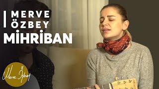 Mihriban  Merve Özbey  Akustik [upl. by Cardon]