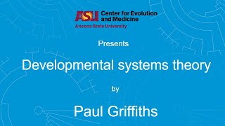 Developmental Systems Theory  Paul Griffiths [upl. by Nylarahs]