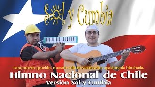 Himno Nacional de Chile Versión Cumbia  Sol y Cumbia [upl. by Trautman]