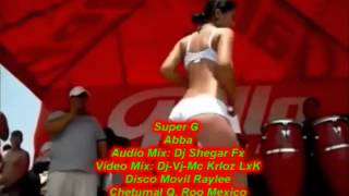 005Super G  Abba  DjVj Krloz LxK Video Producer  Dj Shegar Fx [upl. by Ispep]