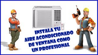 🔴 Instalar aire acondicionado de ventana ǀ Hazlo tú mismo [upl. by Lemcke]