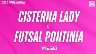 CISTERNA LADY COMBATTIVA PAREGGIO IN RIMONTA CONTRO IL FUTSAL PONTINIA 33 FINALE [upl. by Annaya]