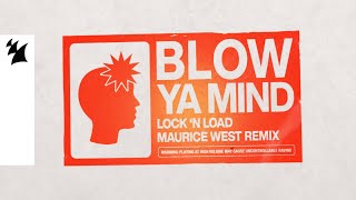 Lock N Load  Blow Ya Mind Maurice West Remix Official Visualizer [upl. by Gonagle]