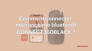 Grundig  Comment connecter mon enceinte Bluetooth CONNECT360BLACK [upl. by Odlanra]