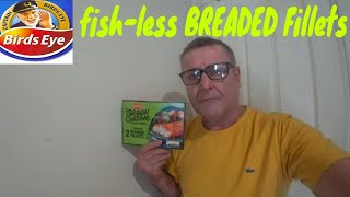 BirdsEye fishless BREADED PLANT FILLETS FOOD REVIEW [upl. by Nahsab]