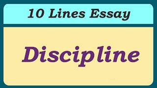 10 Lines on Discipline  Essay on Discipline in English  Short Essay on Discipline [upl. by Ainitsirhc538]