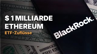 Wie der BlackRock ETF den Ethereum ETH Kurs beeinflusst [upl. by Ialocin]