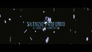 Silenzio Profondo quotA Stretto Contattoquot  VIDEO UFFICIALE [upl. by Enoek694]