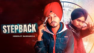 Stepback Official Video Inderjit  Gaganpreet  Sirra Entertainment  Punjabi Song  2022 [upl. by Buchheim48]