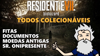 RESIDENT EVIL 7 TODOS COLECIONAVEIS FITAS MOEDAS DOCUMENTOS SR ONIPRESENTE [upl. by Rehtnug]