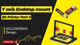 3D printer y axis limit switch adjustable mount  SOLIDWORKS [upl. by Ahsille]