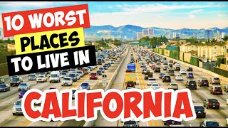 10 WORST PLACES to LIVE in CALIFORNIA [upl. by Fredrika]