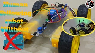 How to make a Human Following Robot Without Arduino [upl. by Tnaryb]