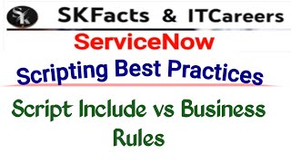 Script Include vs Business Rule  servicenow skfacts [upl. by Klusek]