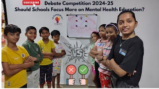 Debate Competition 202425  Should Schools Focus More on Mental Health Education educationsystem [upl. by Colbye]