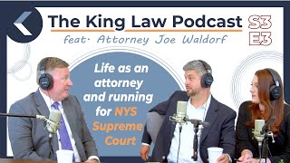 The King Law Podcast S3E3  feat Attorney Joe Waldorf podcast youtube legal [upl. by Dora]