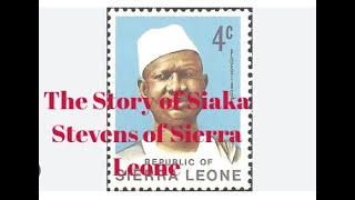 The Story of Siaka Stevens the First President of Sierra Leone [upl. by Chor782]