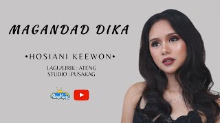 Hosiani Keewon  Magandad Dika Menantimu  Video lirik [upl. by Attener]