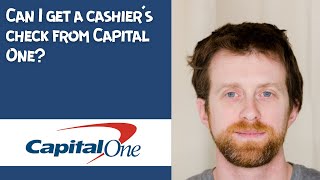 Can I get a cashiers check from Capital One [upl. by Lipsey]