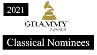 Grammy 2021 Classical Music Nominations [upl. by Rhett771]