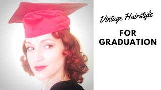 Vintage Inspired Graduation Cap Hairstyle [upl. by Rexferd]