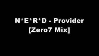 NERD  Provider Zero7 Mix [upl. by Forta]