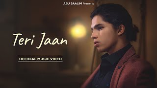 Teri Jaan Part 1  Official Song 2022  Abu Saalim ftVishakha Pandey  MM Rahul  Muneeb amp Akheel [upl. by Alemac]