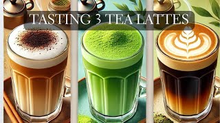 Tasting 3 Different Tea Lattes  Black Tea Latte Hojicha Latte and Matcha Latte [upl. by Etrem380]