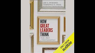 How Great Leaders Think The Art of Reframing [upl. by Airel11]