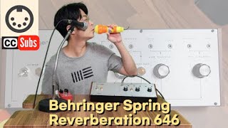 전설의 스프링 리버브의 복각 Behringer Spring Reverberation 646  Legendary spring reverb is back english sub [upl. by Piks123]