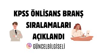 KPSS BRANŞ SIRALAMALARI AÇIKLANDI [upl. by Prowel]