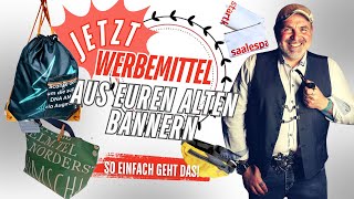 Werbemittel aus alten Bannern  so einfach [upl. by Hannahc667]