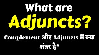 What is an Adjunct in English  Difference Between Adjunct and Complement  Ranjan Sir English [upl. by Amo]